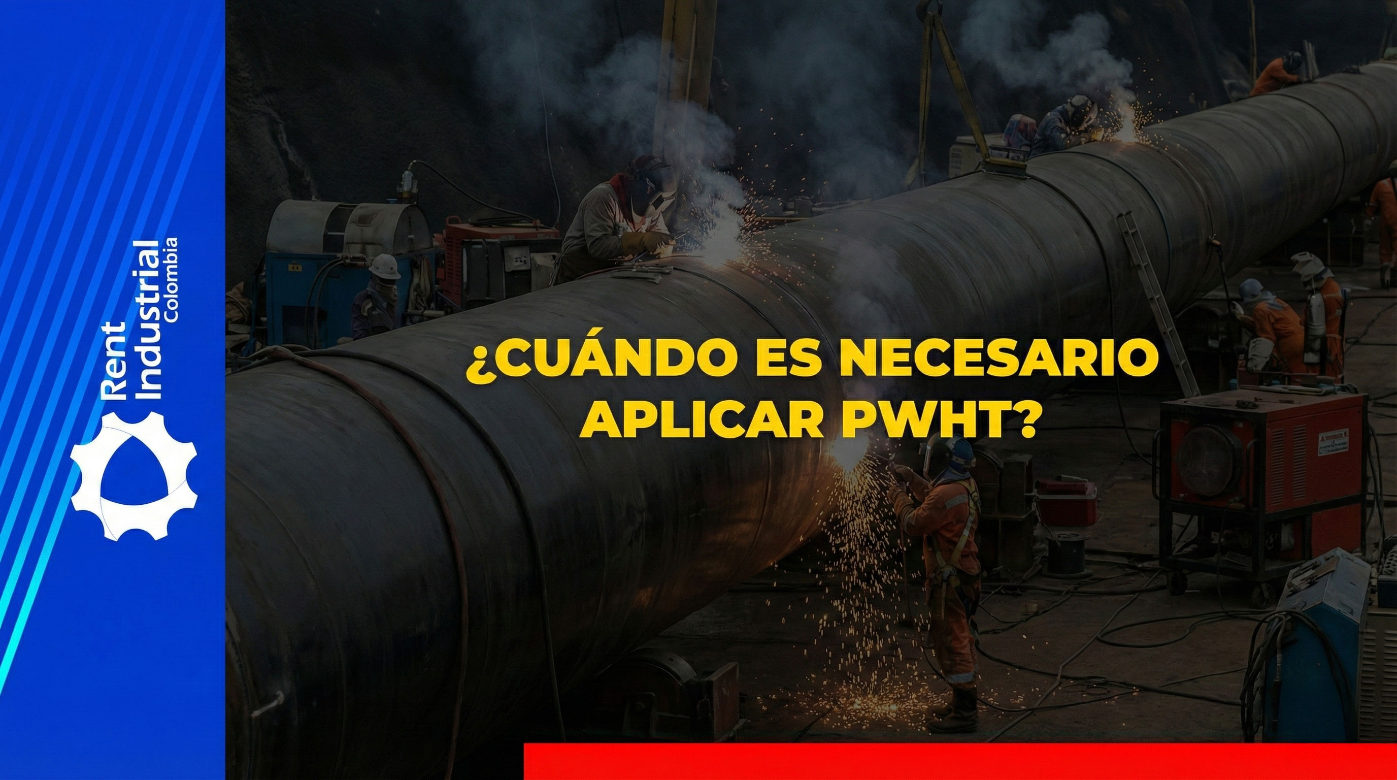 ¿Cuándo es necesario aplicar PWHT?