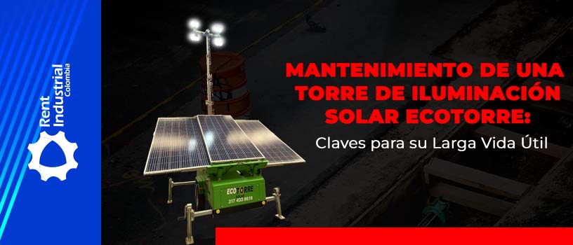 Mantenimiento de una Torre de Iluminación Solar Ecotorre: Claves para su Larga Vida Útil