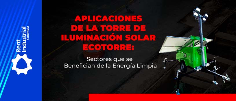 Aplicaciones de la Torre de Iluminación Solar Ecotorre: Sectores que se Benefician de la Energía Limpia